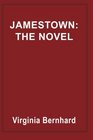 Jamestown The Novel The story of America's beginnings