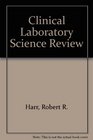 Clinical Laboratory Science Review