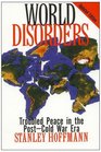 World Disorders Troubled Peace in the PostCold War Era