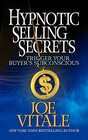 Hypnotic Selling Secrets Trigger Your Buyer's Subconscious