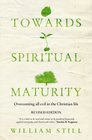 Towards Spiritual Maturity Overcoming Evil in the Christian Life