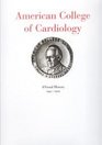 American College of Cardiology A Visual History 19491999