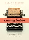 Leaving Dublin Writing My Way from Ireland to Canada
