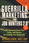 Guerrilla Marketing for Job Hunters 20 1001Unconventional Tips Tricks and Tactics for Landing Your Dream Job Revised and Updated