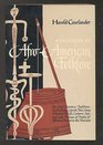 A Treasury of Afro-American Folklore: The Oral Literature, Traditions, Recollections, Legends, Tales, Songs, Religious Beliefs, Customs, Sayings, and