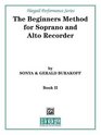 The Beginners Method for Soprano and Alto Recorder