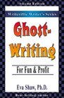 Ghostwriting: For Fun & Profit (Writeriffic Writer's)