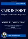 Case in PointComplete Case Interview Preparation  5th edition