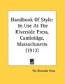 Handbook Of Style In Use At The Riverside Press Cambridge Massachusetts