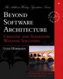Beyond Software Architecture Creating and Sustaining Winning Solutions