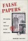 False Papers Deception and Survival in the Holocaust