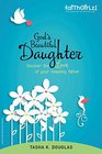 God's Beautiful Daughter Discover the love of your heavenly father