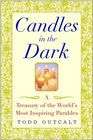 Candles In The Dark A Treasury Of The World's Most Inspiring Parables