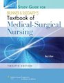 Study Guide to Accompany Brunner and Suddarth's Textbook of MedicalSurgical Nursing