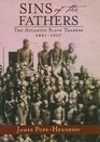 Sins of the Fathers The Atlantic Slave Trade 14411807