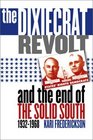 The Dixiecrat Revolt and the End of the Solid South 19321968