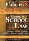 The Principal's QuickReference Guide to School Law Reducing Liability Litigation and Other Potential Legal Tangles