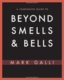A Companion Guide to Beyond Smells and Bells