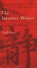 The Intuitive Writer : Listening to Your Own Voice