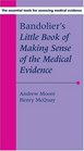 Bandolier's Little Book of Making Sense of the Medical Evidence