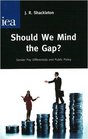 Should We Mind the Gap Gender Pay Differentials and Public Policy