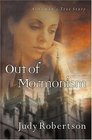 Out of Mormonism A Woman's True Story