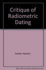 Critique of Radiometric Dating
