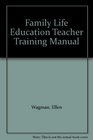 Family Life Education Teacher Training Manual
