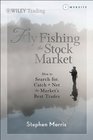 Fly Fishing the Stock Market WS How to Search for Catch and Net the Market's Best Trades
