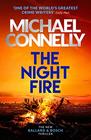 The Night Fire (Renee Ballard, Bk 3) (Harry Bosch, Bk 22)