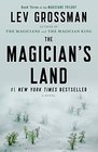 The Magician's Land (Magicians, Bk 3)