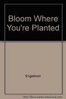 Bloom Where You're Planted