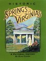 Historic Springs of the Virginias A Pictorial History