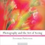 Photography And The Art Of Seeing A Visual Perception Workshop For Film And Digital Photography