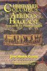 Christopher Columbus and the African Holocaust Slavery and the Rise of European Capitalism