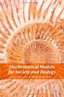 Mathematical Models for Society and Biology Second Edition
