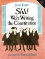 Shh! We\'re Writing the Constitution