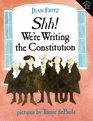 Shh! We're Writing the Constitution