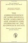 The Correspondence of James Boswell with James Bruce and Andrew Gibb Overseers of the Auchinleck Estate
