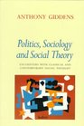 Politics Sociology and Social Theory Encounters With Classical and Contemporary Social Thought