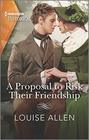 A Proposal to Risk Their Friendship (Liberated Ladies, Bk 5) (Harlequin Historical, No 1580)