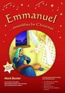 Emmanuel Assemblies for Christmas A Musical and Dramatic Retelling of the Christmas Story