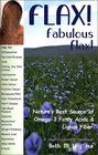 Flax! Fabulous Flax: Nature's Best Source of Omega-3 Fatty Acids and Lignan Fiber! (Health Learning Handbook)