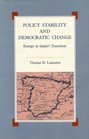 Policy Stability and Democratic Change Energy in Spain's Transition
