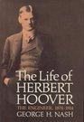 The Life of Herbert Hoover The Engineer 18741914
