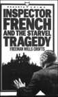 Inspector French and the Starvel Tragedy