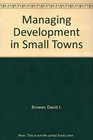 Managing Development in Small Towns