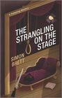 The Strangling on the Stage