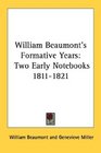William Beaumont's Formative Years Two Early Notebooks 18111821