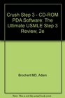 Crush Step 3  CDROM PDA Software The Ultimate USMLE Step 3 Review